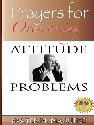cover image of Prayers to Overcome Attitude Problems